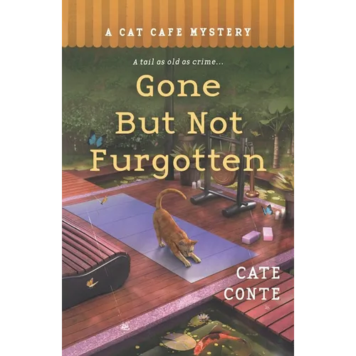 Gone But Not Furgotten: A Cat Cafe Mystery - Paperback