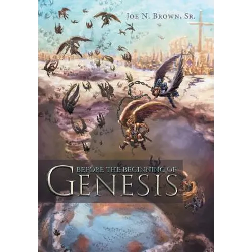 Before the Beginning of Genesis - Hardcover