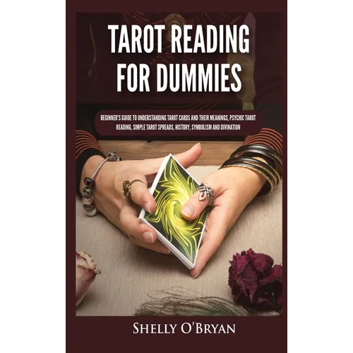 Tarot Reading for Dummies: Beginner's Guide to Understanding Tarot Cards and Their Meanings, Psychic Tarot Reading, Simple Tarot Spreads, History, Sym - Hardcover