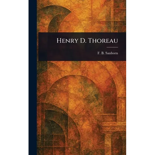 Henry D. Thoreau