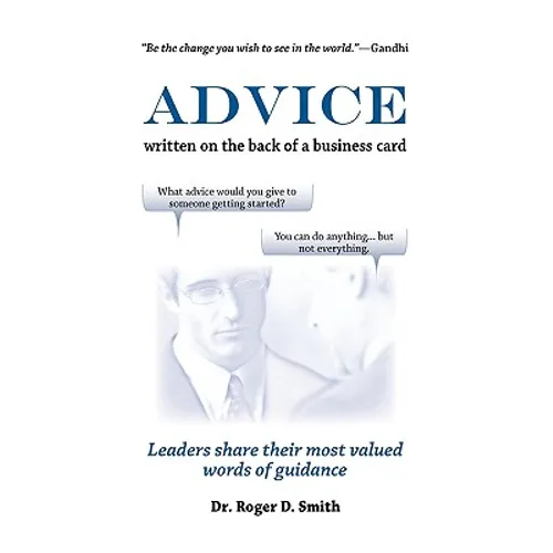 Advice Written on the Back of a Business Card: Leadership Share Their Most Valued Words of Guidance - Paperback