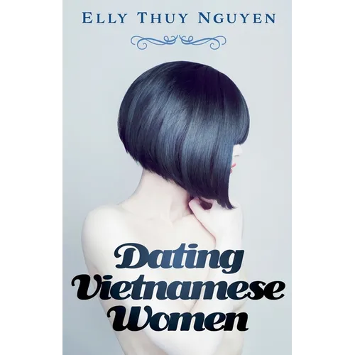 Dating Vietnamese Women - Paperback