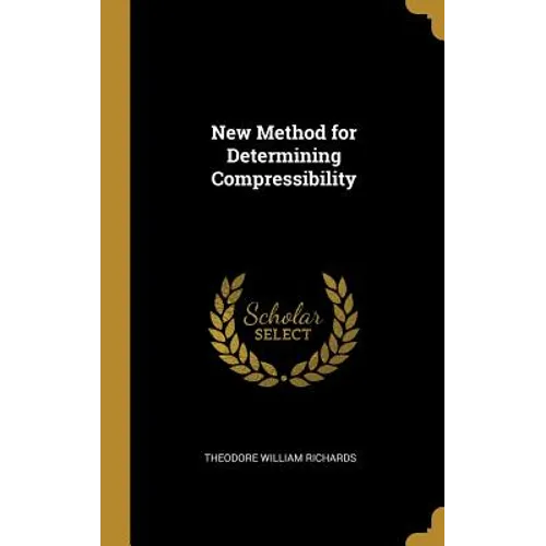 New Method for Determining Compressibility - Hardcover