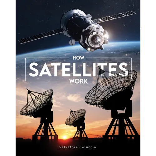 How Satellites Work - Paperback