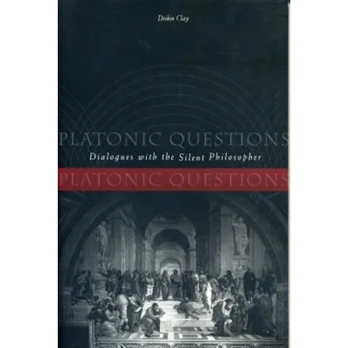 Platonic Questions: Dialogues with the Silent Philosopher - Paperback