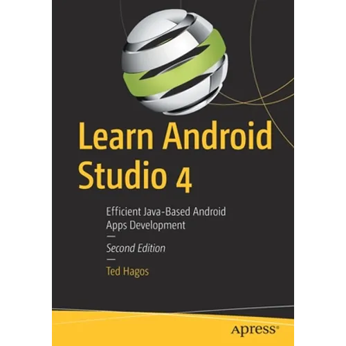Learn Android Studio 4: Efficient Java-Based Android Apps Development - Paperback