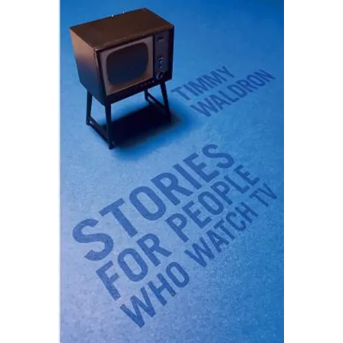 Stories for People who Watch TV - Paperback