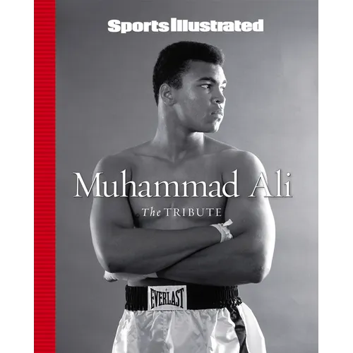Sports Illustrated Muhammad Ali: The Tribute - Hardcover