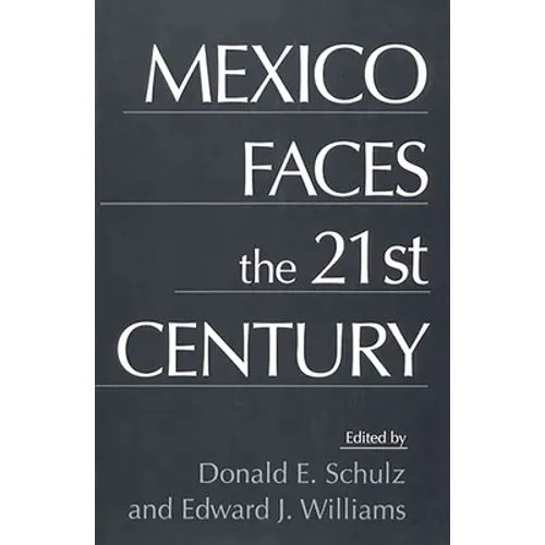 Mexico Faces the 21st Century - Hardcover
