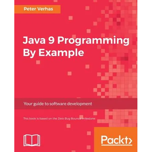 Java 9 Programming By Example - Paperback