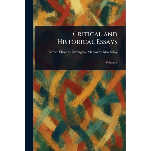 Critical and Historical Essays - Paperback