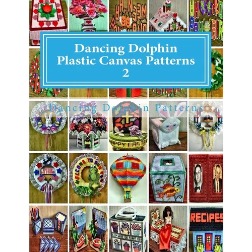Dancing Dolphin Plastic Canvas Patterns 2: DancingDolphinPatterns.com - Paperback