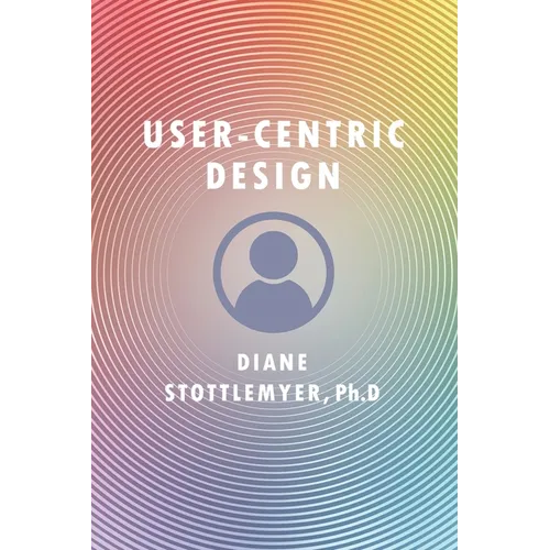 User-Centric Design - Paperback