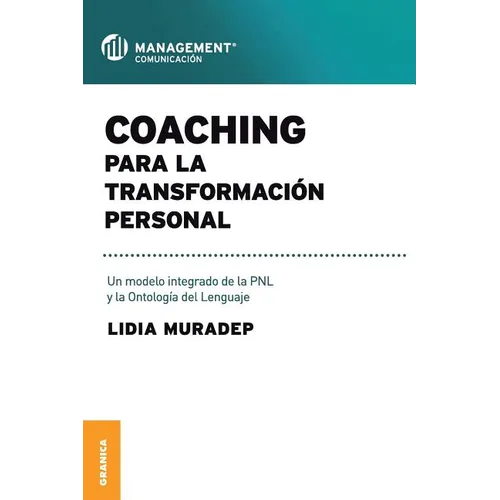Coaching Para La Transformación Personal: Un modelo integrado de la PNL y la ontología del lenguaje - Paperback