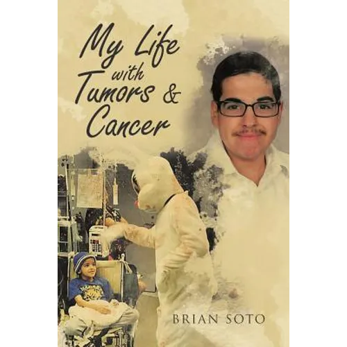 My Life with Tumors & Cancer - Paperback