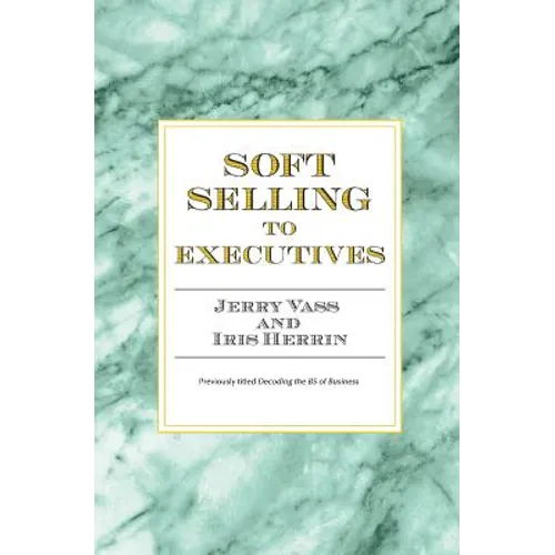Soft Selling to Executives - Paperback
