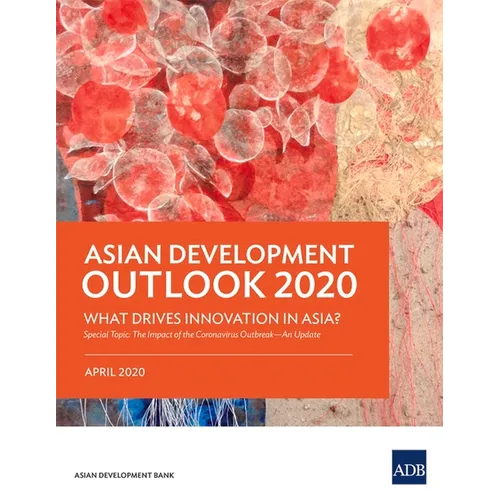 Asian Development Outlook (Ado) 2020: What Drives Innovation in Asia? - Paperback