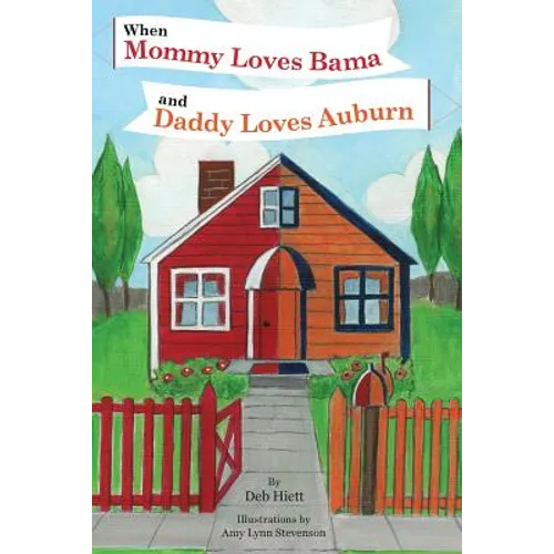 When Mommy Loves Bama and Daddy Loves Auburn