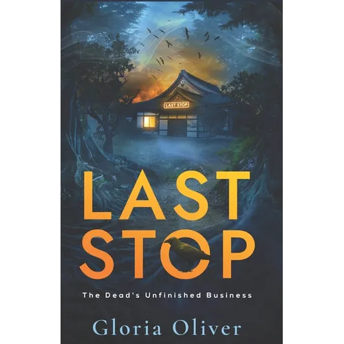 Last Stop: A Supernatural Suspense Novel - Paperback