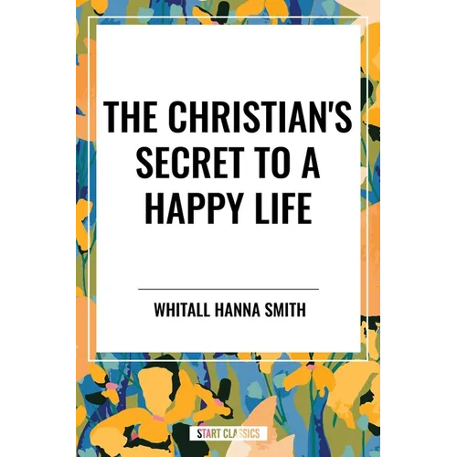 Christian's Secret to a Happy Life - Paperback