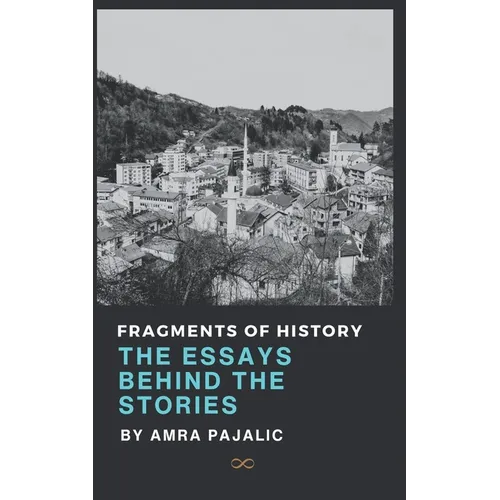 Fragments of History: The Essays Behind the Stories - Paperback