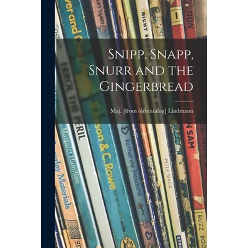 Snipp, Snapp, Snurr and the Gingerbread - Paperback