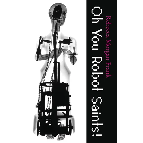 Oh You Robot Saints! - Paperback