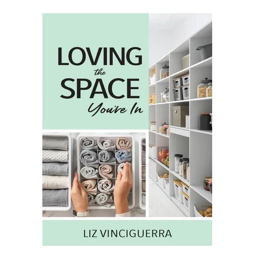 Loving the Space You're In - Paperback