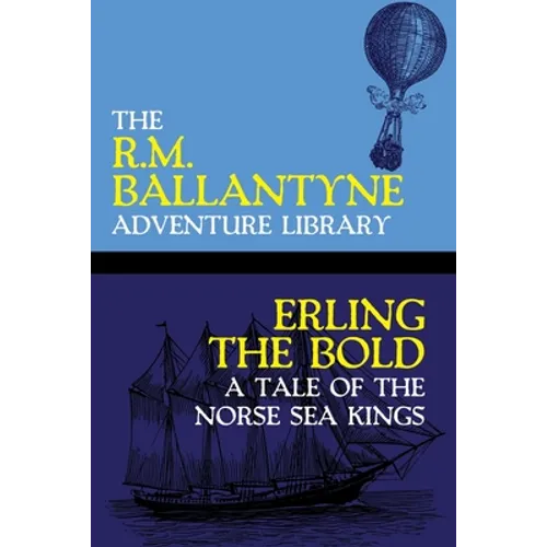 Erling the Bold: A Tale of the Norse Sea Kings - Paperback