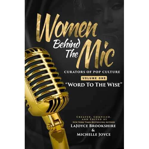 Women Behind The Mic: Curators of Pop Culture - Volume One - 