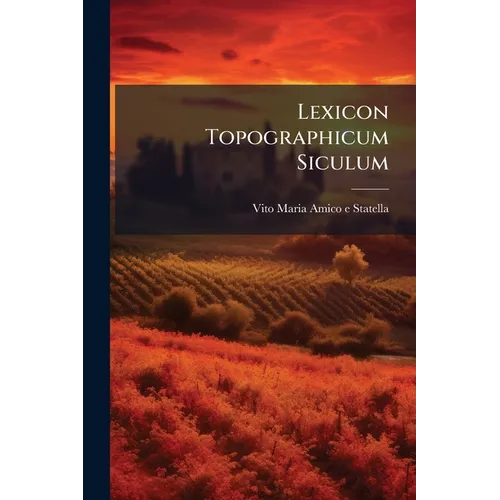 Lexicon Topographicum Siculum - Paperback