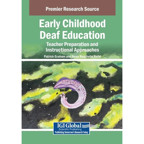 Early Childhood Deaf Education: Teacher Preparation and Instructional Approaches - Paperback