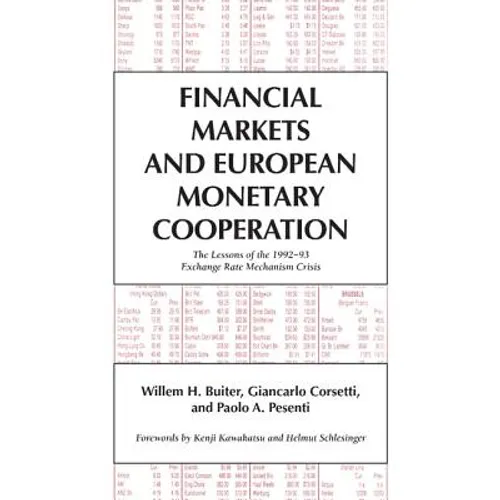 Financial Markets and European Monetary Cooperation: The Lessons of the 1992 93 Exchange Rate Mechanism Crisis - Hardcover
