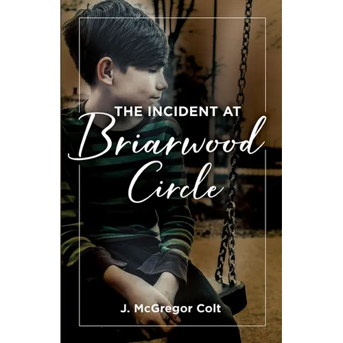 The Incident At Briarwood Circle - Paperback