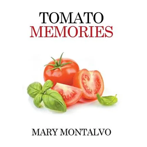 Tomato Memories - Hardcover