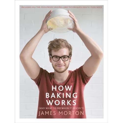 How Baking Works: And What to Do When It Doesn't - Hardcover