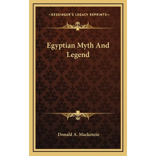 Egyptian Myth And Legend - Hardcover