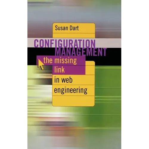 Configuration Management The Missing link inf Web Engineering - Hardcover