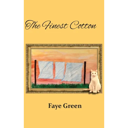 The Finest Cotton - Hardcover
