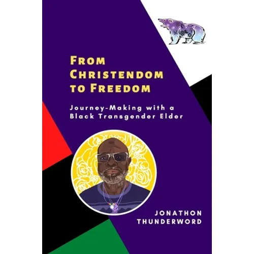 From Christendom to Freedom: Journey-Making with a Black Transgender Elder - Paperback