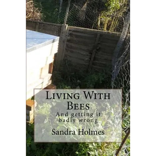 Living With Bees: Living with Bees - Paperback