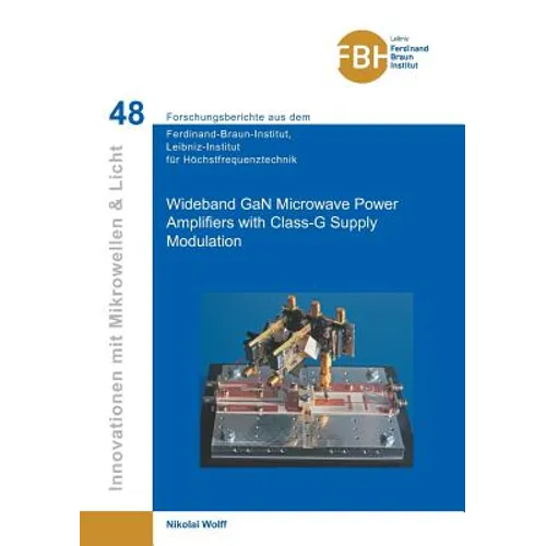 Wideband GaN Microwave Power Amplifiers with Class-G Supply Modulation (Band 48 - Paperback