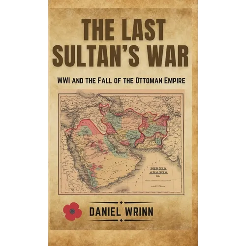 The Last Sultan's War - Hardcover