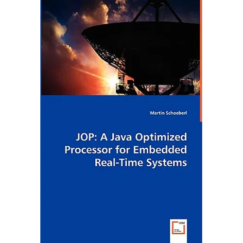Jop: A Java Optimized Processor for Embedded Real-Time Systems - Paperback