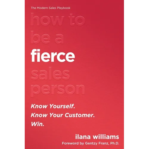 How to Be a FIERCE Salesperson - Paperback