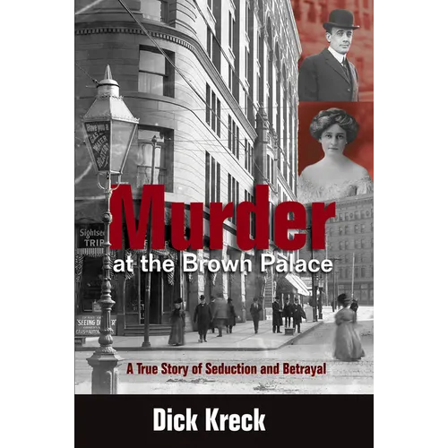 Murder at the Brown Palace: A True Story of Seduction and Betrayal - Paperback
