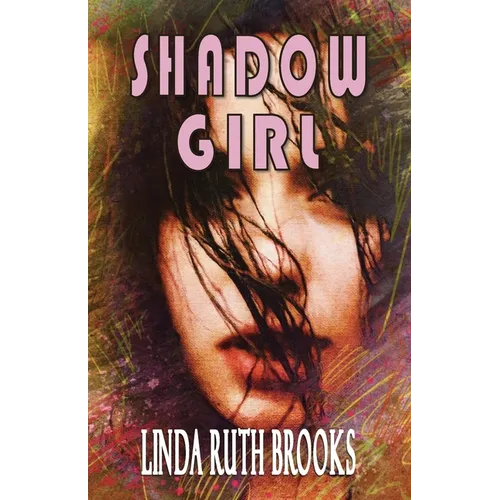 Shadow Girl: Voices out of Silence - Paperback