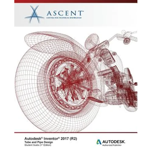 Autodesk Inventor 2017 (R2) Tube and Pipe Design: Autodesk Authorized Publisher - Paperback