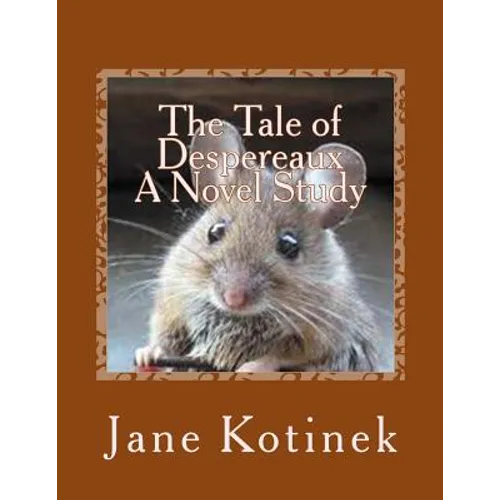 The Tale of Despereaux A Novel Study - Paperback