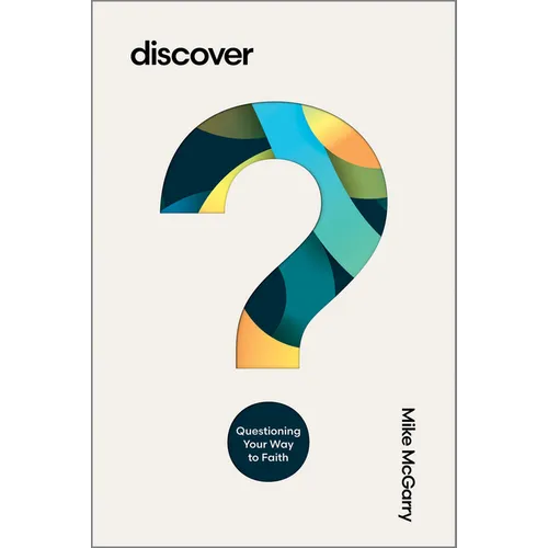 Discover: Questioning Your Way to Faith - Paperback